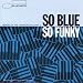 So Blue So Funky 2