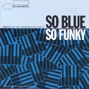 So Blue, So Funky (Heroes Of The Hammond) Vol.2