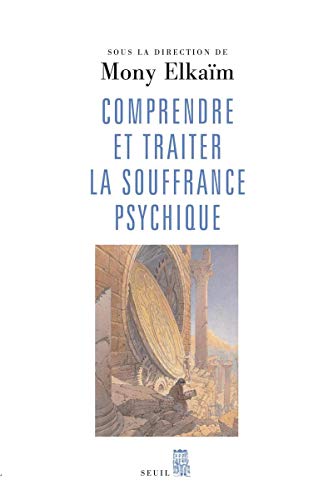 Télécharger Comprendre et traiter la souffrance psychique. Quel traitement pour quel trouble ? PDF