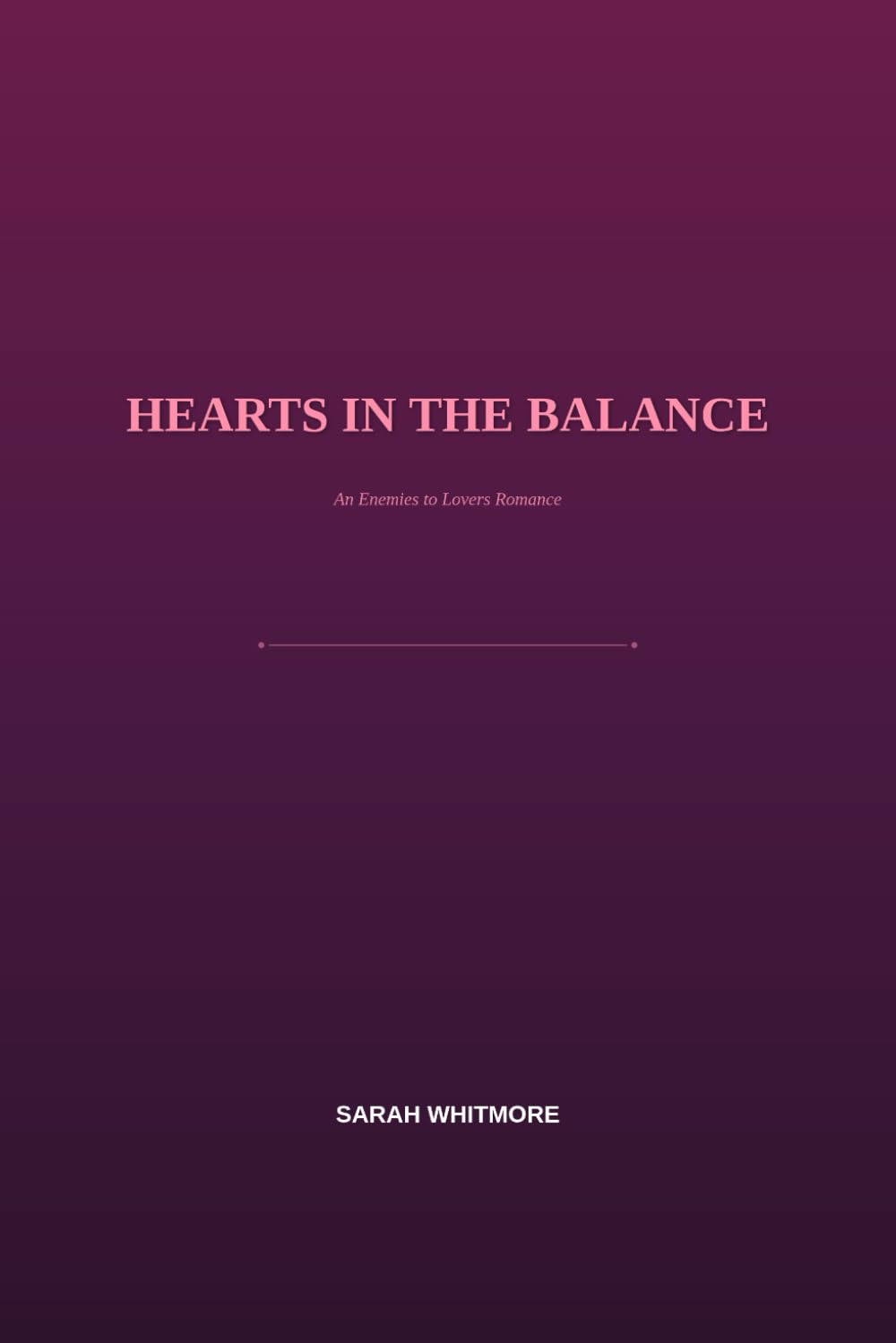 Hearts in the Balance: An Enemies to Lovers Romance