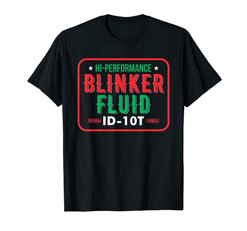Blinker Fluid Premium ID-10T Formula Funny Vintage T-Shirt