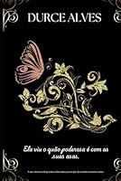 Ela viu o quão poderosa é com as suas asas.: Uma coletânea de poemas sobre uma garota que descobriu sua maior arma. (Portuguese Edition) B0F61TNMQR Book Cover