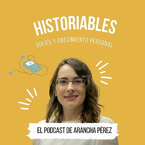 Couverture de Historiables por el mundo| Viajes y crecimiento personal