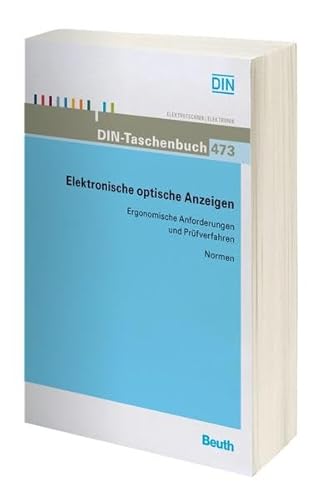 Preisvergleich Produktbild Elektronische optische Anzeigen: Ergonomische Anforderungen und Prüfverfahren (DIN-Taschenbuch)