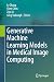 Generative Machine Learning Models in Medical Image Computing