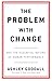 Ebury Press The Problem With Change.
