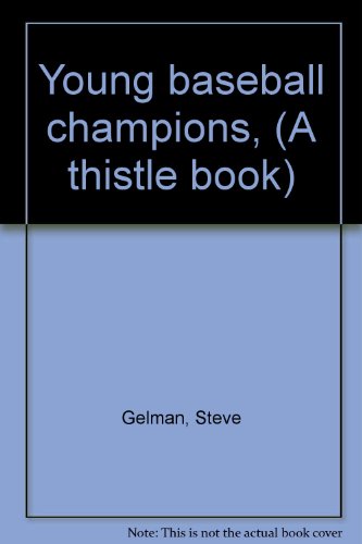 Young baseball champions, (A thistle book) B0006VZVD4 Book Cover