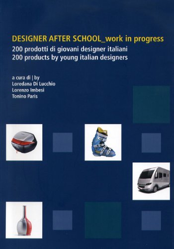 Designer After School_Work in Progress: 200 Products by Young Italian Designers