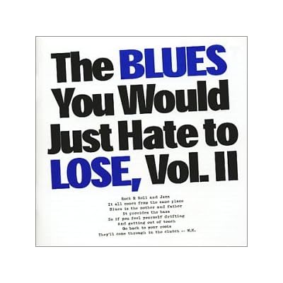 Blues You Would Just Hate to Lose 2