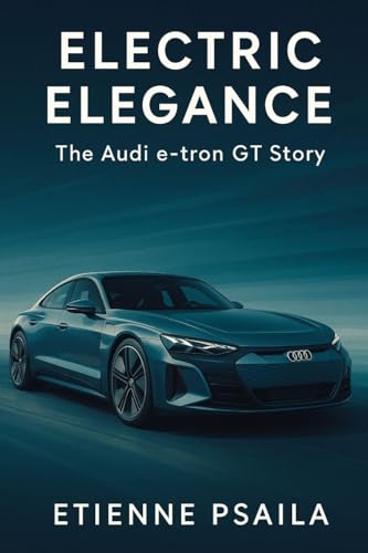 Electric Elegance: The Audi e-tron GT Story