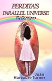 Perdita's Parallel Universe: Reflections - Joan Harcourt-Turner Gloria Kearton 