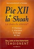 PIE XII ET LA SHOAH - LE CHOIX DU SILENCE?