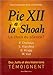 PIE XII ET LA SHOAH - LE CHOIX DU SILENCE?