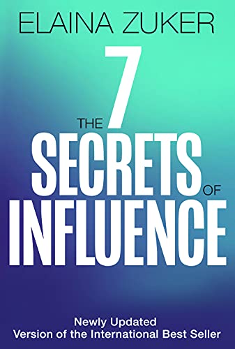 The Seven Secrets of Influence: Revised Edition (English Edition) - Zuker, Elaina