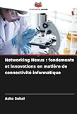  Networking Nexus : fondements et innovations en matière de connectivité informatique