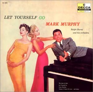 RALPH BURNS AND HIS ORCHESTRA MARK MURPHY - Let Yourself Go - CD