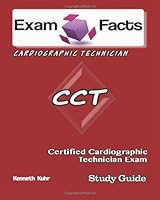 Exam Facts CCT Certified Cardiographic Technician Exam Study Guide: Certified Cardiographic Tech Exam Study Guide 1484126149 Book Cover