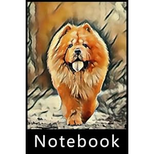 Notebook Chow Chow: Lined College Ruled Paper 110 Pages 6″ X 9″ For Writing Journaling & Note-taking, A Wonderful Multi-purpose Journal. Gifts for Chow Chow lovers.