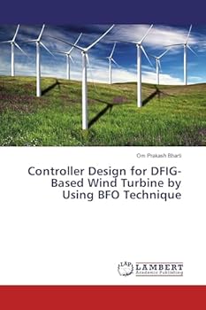 Paperback Controller Design for DFIG-Based Wind Turbine by Using BFO Technique Book
