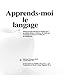 Apprends-Moi Le Langage: Manuel D'Apprentissage Du Langage Pour Les Enfants Atteints D'Autisme, Du Syndrome D'Asperger Et D'Autres Troubles Du Developpement (French Edition)