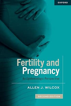 Fertility and Pregnancy: An Epidemiologic Perspective 2nd Edition-Wow! eBook