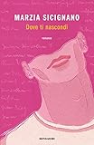 Dove ti nascondi (Italian Edition)