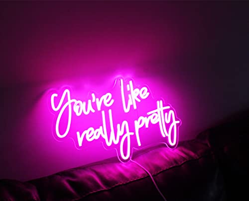 Image of DAKABUKA You Are Like Really Pretty Neon Sign Pink Room Decor LED Neon Signs Wall Decor For Bedroom Bachelorette Party Teen Girls Room With Dimmable Switch USB Power(16.9 * 10.6inches)