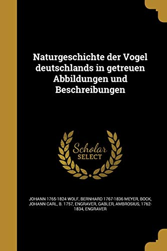 Naturgeschichte der Vögel deutschlands in getreuen Abbildungen und Beschreibungen (German Edition)