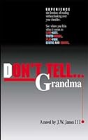 Don't Tell...: Grandma 1414058438 Book Cover