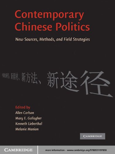 Contemporary Chinese Politics: New Sources, Methods, and Field Strategies