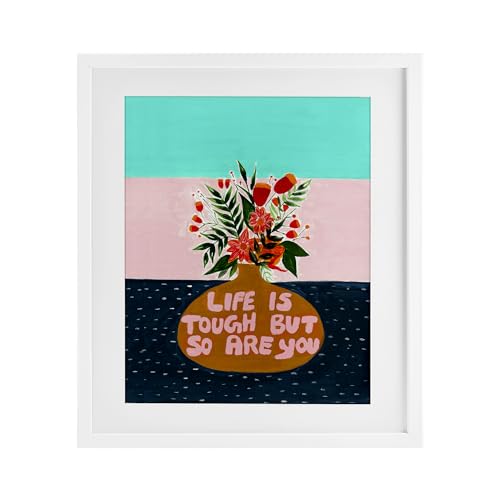 Affiche encadrée Life Tough So Are You une source d'inspiration quotidienne chez soi