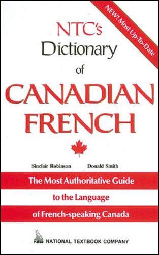 Compare Textbook Prices for NTC's Dictionary of Canadian French English and French Edition  ISBN 9780844214863 by Robinson, Sinclair,Smith, Donald