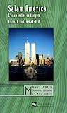  Salam America: L’islam indien en diaspora (Monde indien. Sciences sociales, 15e-21e siècle)