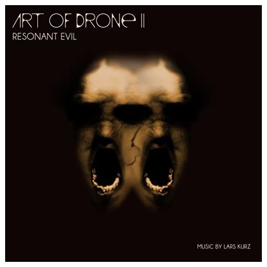 Art of Drone Vol. 2 - Resonant Evil - Hi-Tech Drones and Sound Constructions Carved out of Real World Sound Ambience