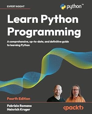 Book cover Learn Python Programming: A comprehensive, up-to-date, and definitive guide to learning Python