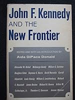 John F. Kennedy and the New Frontier. 0809000849 Book Cover