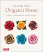 Naomiki Sato's Origami Roses: Create Lifelike Roses and Other Blossoms