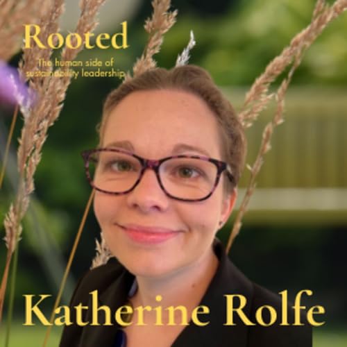 14: Sustainability is about evolution, not endless cycles with Katherine Rolfe, Director of Corporate Sustainability, Wickes