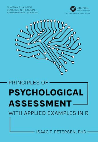 Principles Of Psychological Assessment: With Applied Examples In R (Chapman & Hall/Crc Statistics In The Social And Behavioral Sciences)