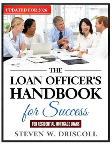 The Loan Officer's Handbook for Success: Updated for 2026