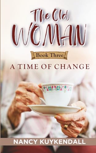 The Old Woman: A Time of Change (The Old Woman:... B09XMSD375 Book Cover