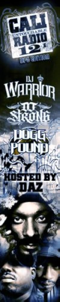 DJ Strong, DJ Warrior, Dogg Pound, Kurupt, Daz Dillinger