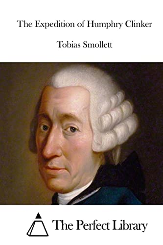 The Expedition of Humphry Clinker (Perfect Library)