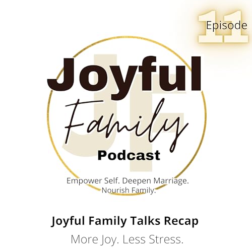 Joyful Family Talks recap MH 8