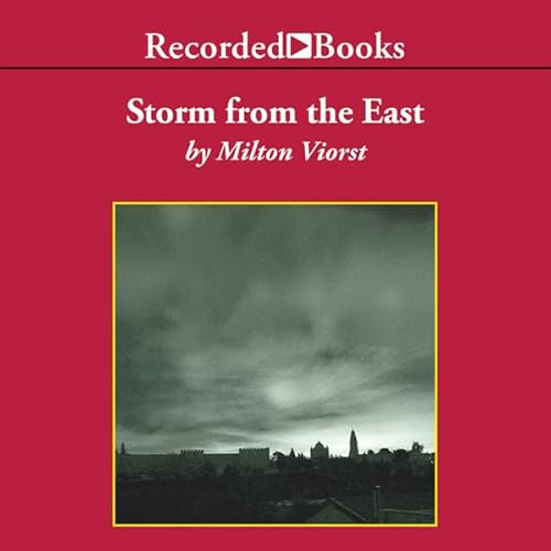Storm from the East Audiobook By Milton Viorst cover art