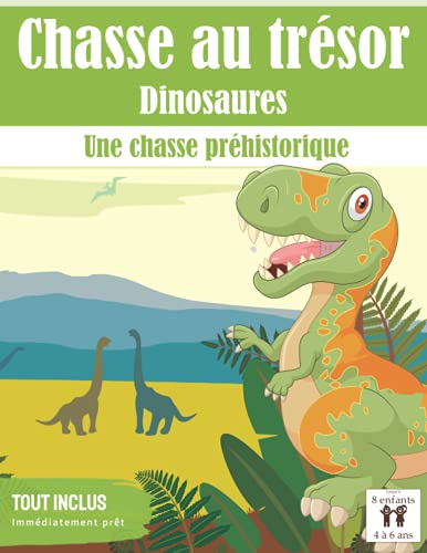 Chasse au Trésor Dinosaures: Une chasse Préhistorique | tout compris | de 4 à 6 ans