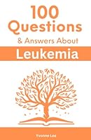 100 Questions & Answers About Leukemia 9811872953 Book Cover