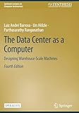 The Data Center as a Computer: Designing Warehouse-Scale Machines
