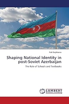 Paperback Shaping National Identity in post-Soviet Azerbaijan Book