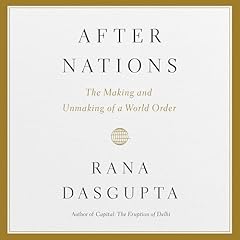 After Nations Audiolibro Por Rana Dasgupta arte de portada